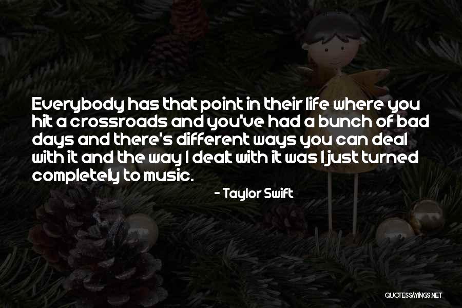 The Bad Days Quotes By Taylor Swift