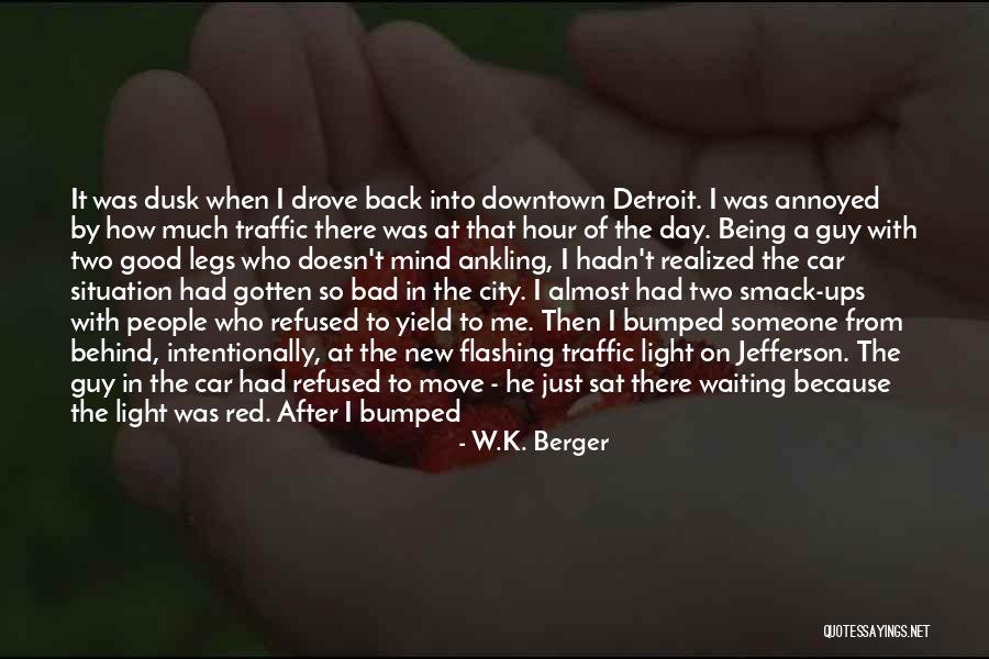 The Bad Days Quotes By W.K. Berger