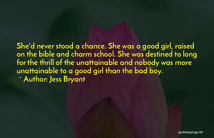 The Bad Girl Quotes By Jess Bryant