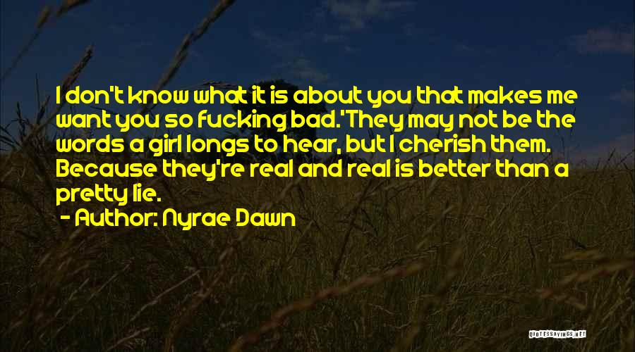 The Bad Girl Quotes By Nyrae Dawn