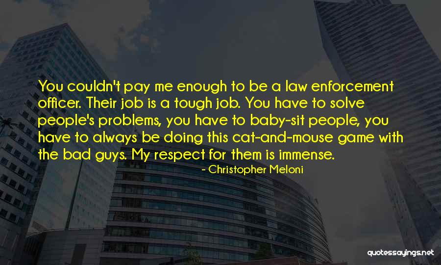 The Bad Guys Quotes By Christopher Meloni The Bad Guys Quotes By Christopher Meloni