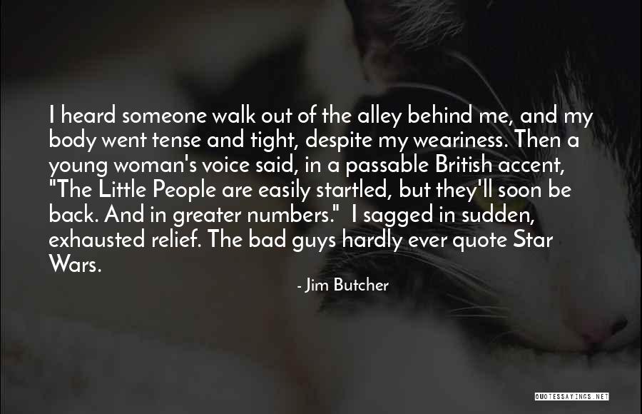 The Bad Guys Quotes By Jim Butcher