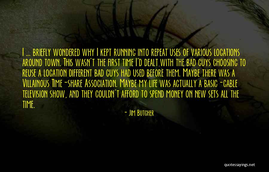 The Bad Guys Quotes By Jim Butcher