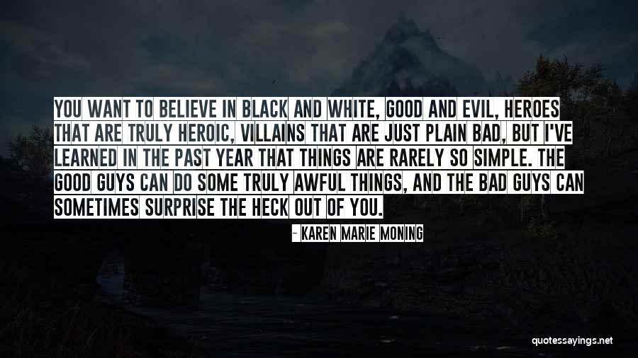The Bad Guys Quotes By Karen Marie Moning The Bad Guys Quotes By Karen Marie Moning