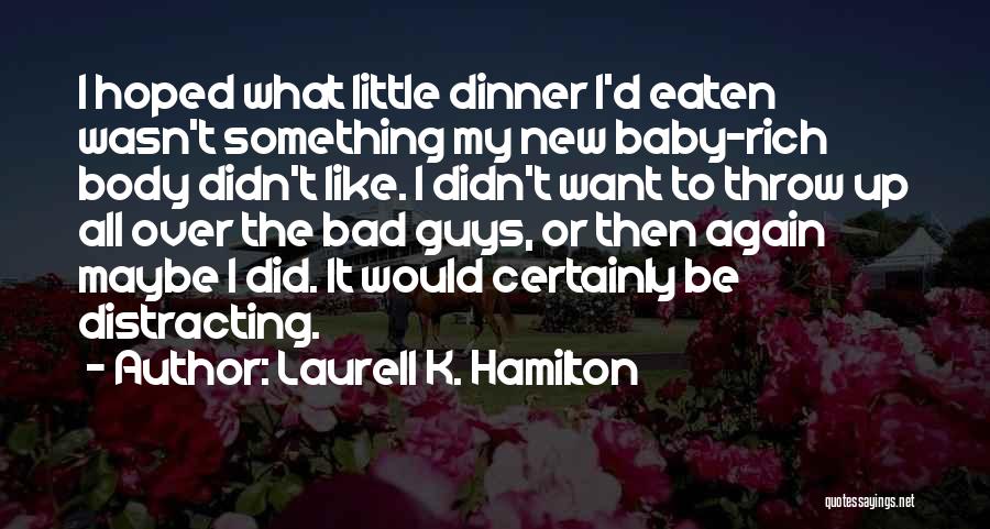 The Bad Guys Quotes By Laurell K. Hamilton