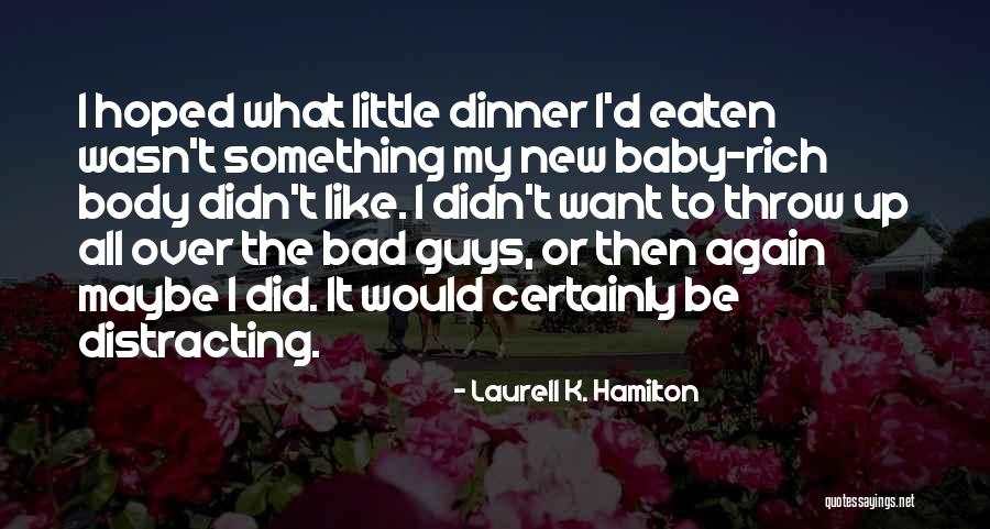 The Bad Guys Quotes By Laurell K. Hamilton