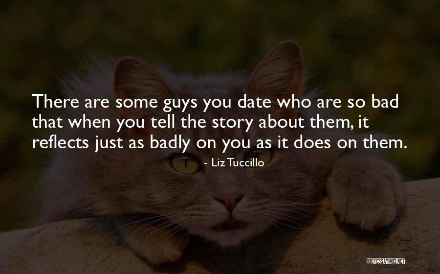The Bad Guys Quotes By Liz Tuccillo The Bad Guys Quotes By Liz Tuccillo