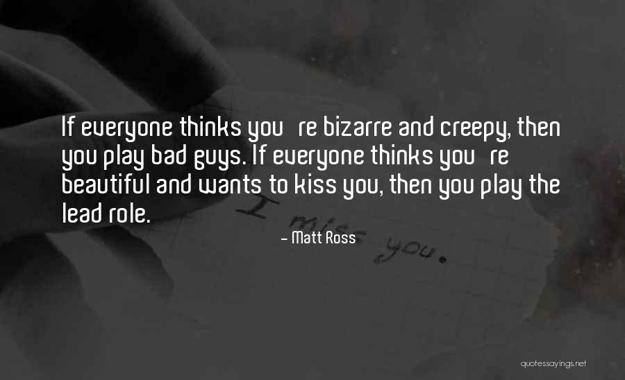 The Bad Guys Quotes By Matt Ross The Bad Guys Quotes By Matt Ross