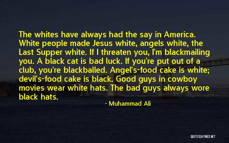 The Bad Guys Quotes By Muhammad Ali