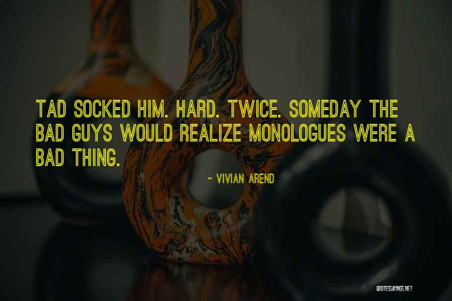 The Bad Guys Quotes By Vivian Arend The Bad Guys Quotes By Vivian Arend