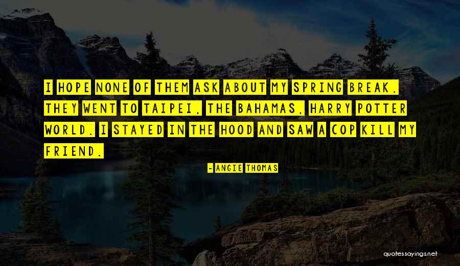 The Bahamas Quotes By Angie Thomas The Bahamas Quotes By Angie Thomas