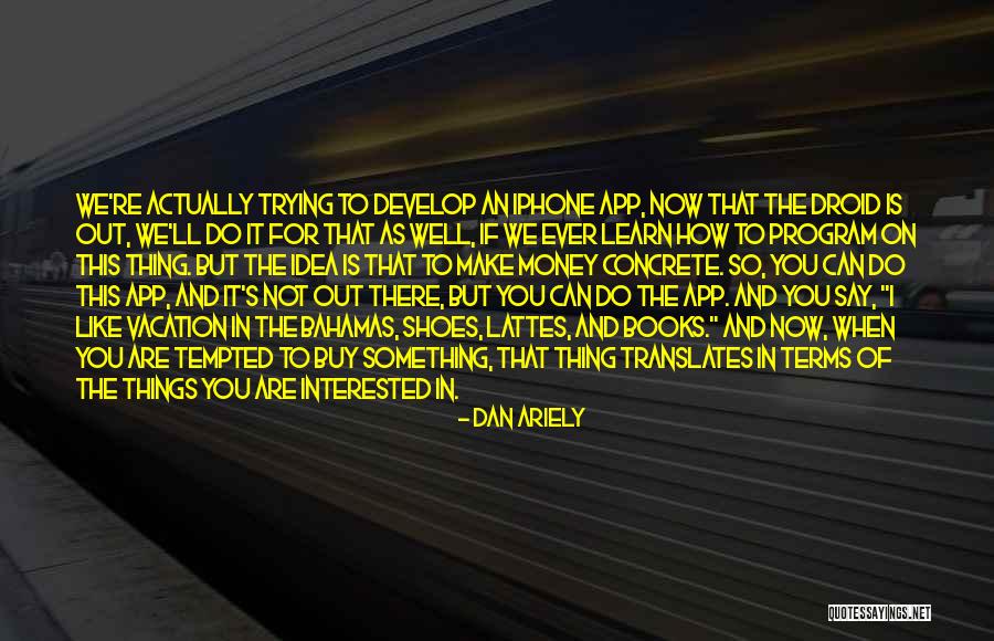 The Bahamas Quotes By Dan Ariely The Bahamas Quotes By Dan Ariely
