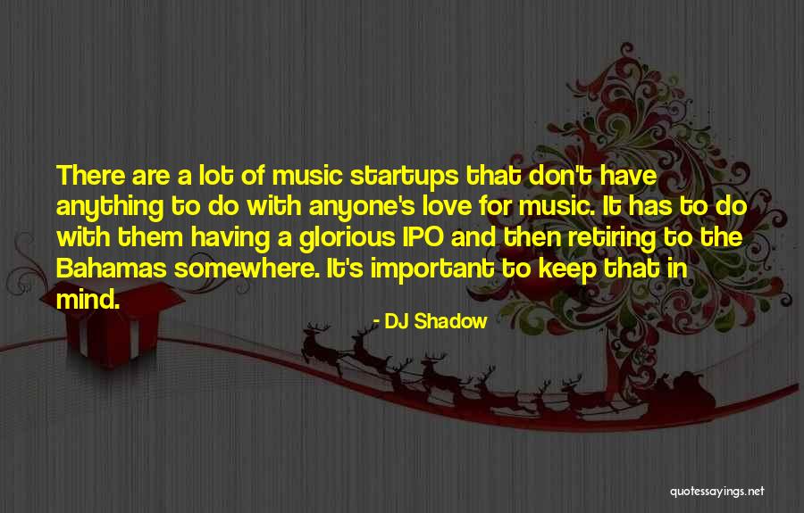 The Bahamas Quotes By DJ Shadow The Bahamas Quotes By DJ Shadow
