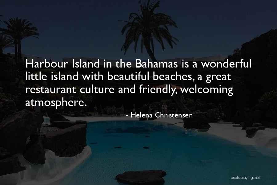 The Bahamas Quotes By Helena Christensen The Bahamas Quotes By Helena Christensen