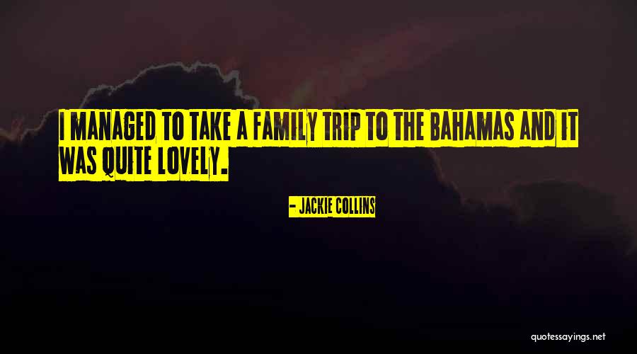 The Bahamas Quotes By Jackie Collins
