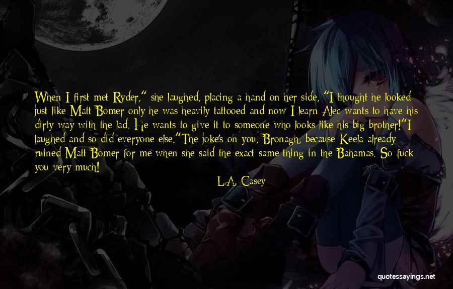 The Bahamas Quotes By L.A. Casey The Bahamas Quotes By L.A. Casey