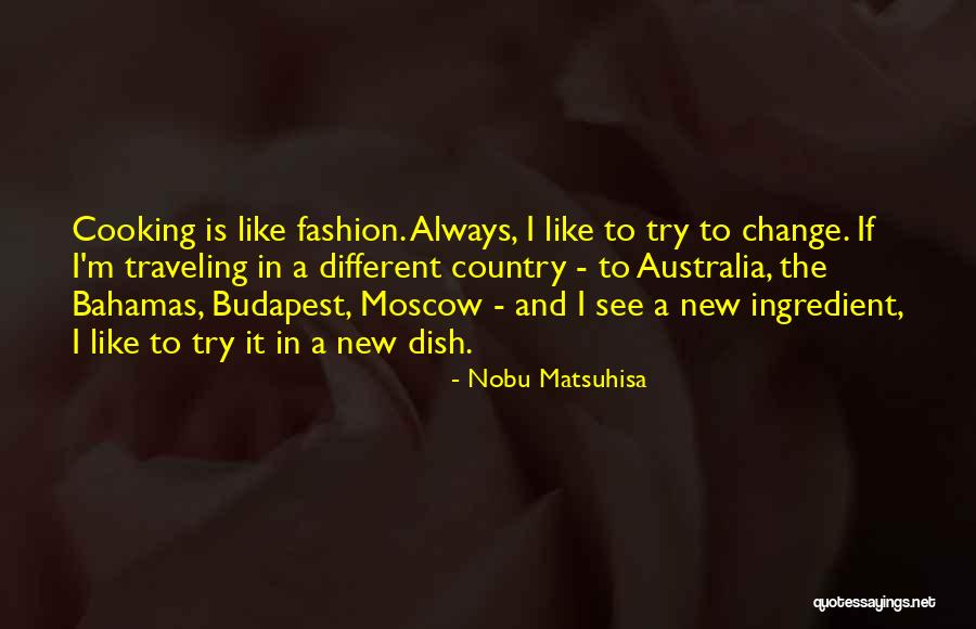 The Bahamas Quotes By Nobu Matsuhisa The Bahamas Quotes By Nobu Matsuhisa
