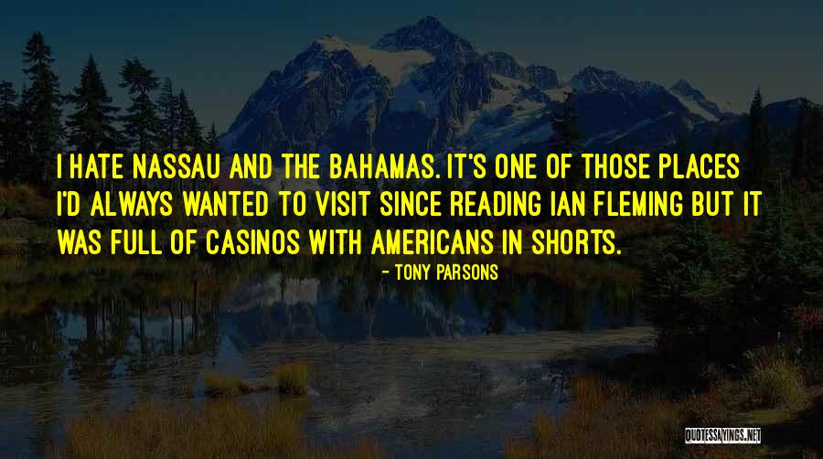 The Bahamas Quotes By Tony Parsons The Bahamas Quotes By Tony Parsons