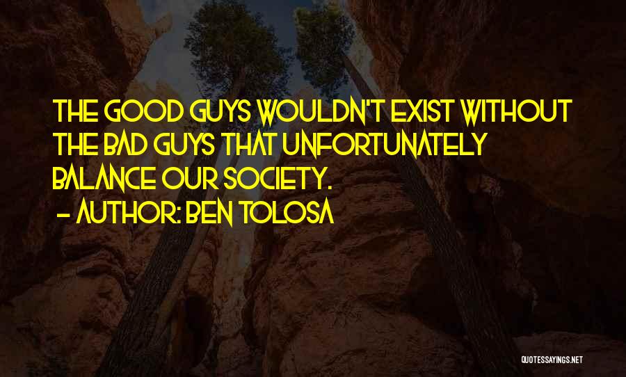 The Balance Of Good And Bad Quotes By Ben Tolosa
