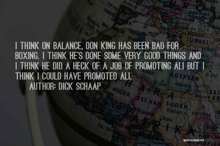 The Balance Of Good And Bad Quotes By Dick Schaap