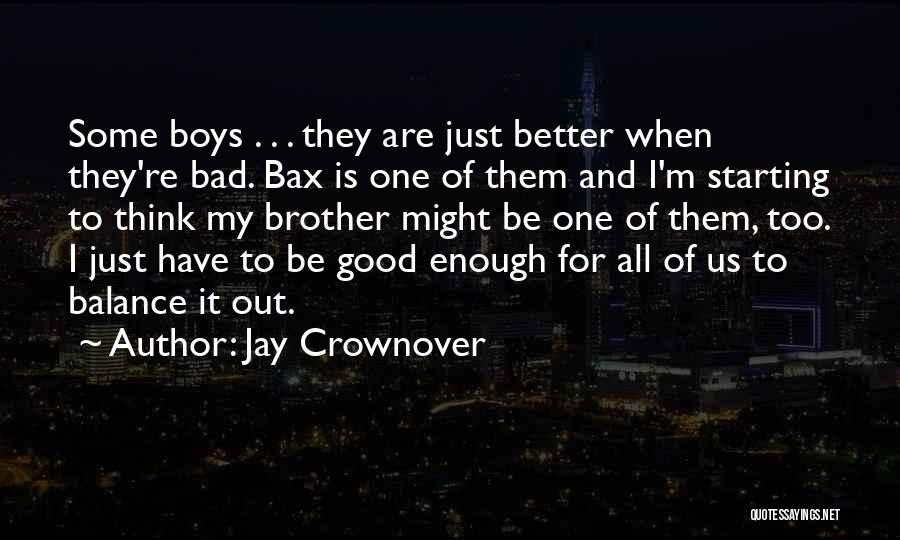 The Balance Of Good And Bad Quotes By Jay Crownover