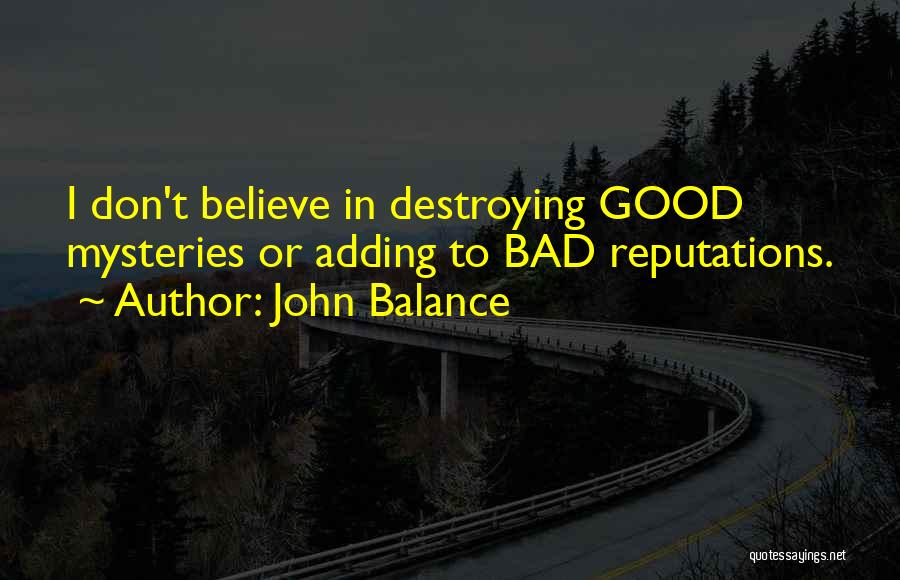 The Balance Of Good And Bad Quotes By John Balance