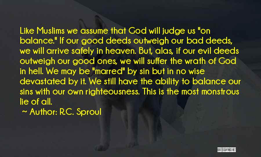 The Balance Of Good And Bad Quotes By R.C. Sproul