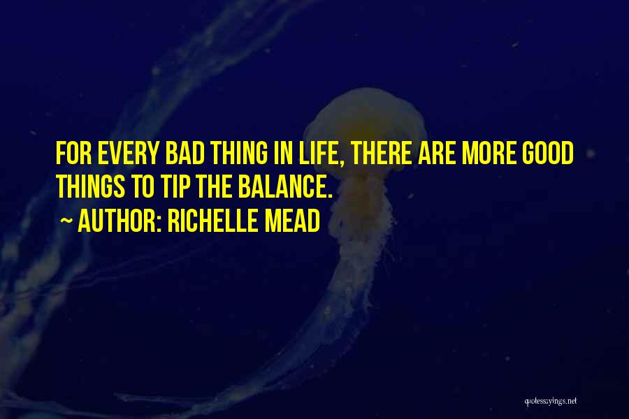 The Balance Of Good And Bad Quotes By Richelle Mead