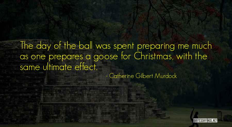 The Ball Quotes By Catherine Gilbert Murdock The Ball Quotes By Catherine Gilbert Murdock