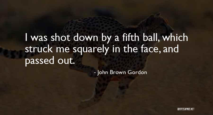 The Ball Quotes By John Brown Gordon The Ball Quotes By John Brown Gordon