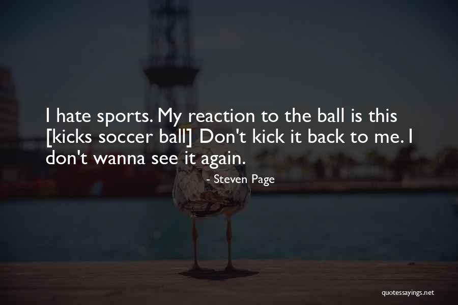 The Ball Quotes By Steven Page The Ball Quotes By Steven Page