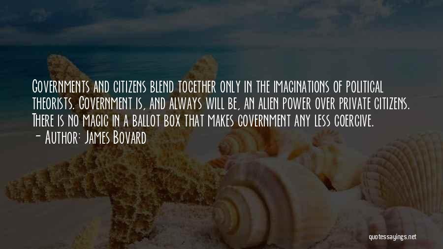 The Ballot Box Quotes By James Bovard