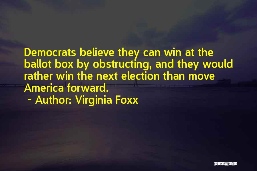 The Ballot Box Quotes By Virginia Foxx