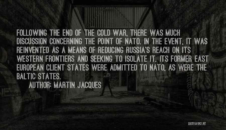 The Baltic States Quotes By Martin Jacques