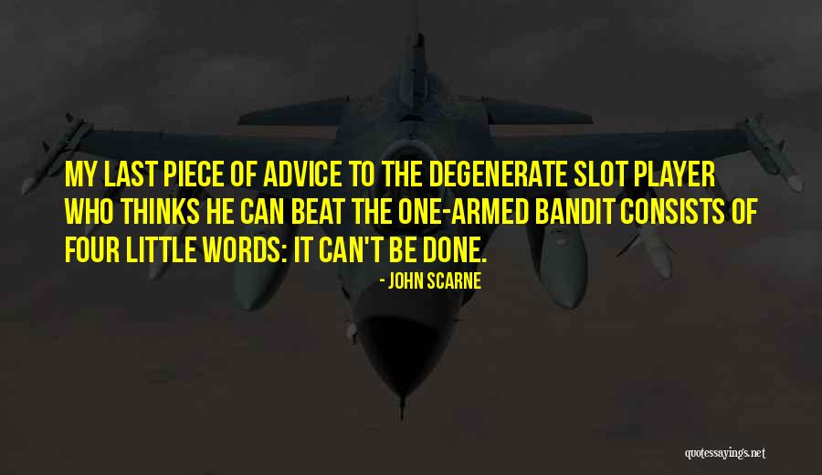 The Bandit Quotes By John Scarne