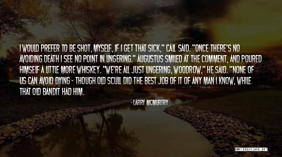 The Bandit Quotes By Larry McMurtry