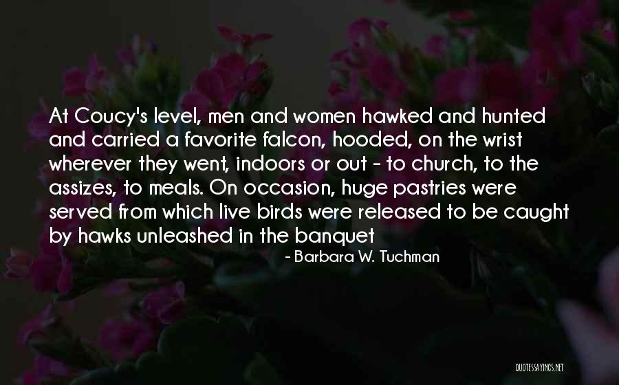 The Banquet Quotes By Barbara W. Tuchman The Banquet Quotes By Barbara W. Tuchman