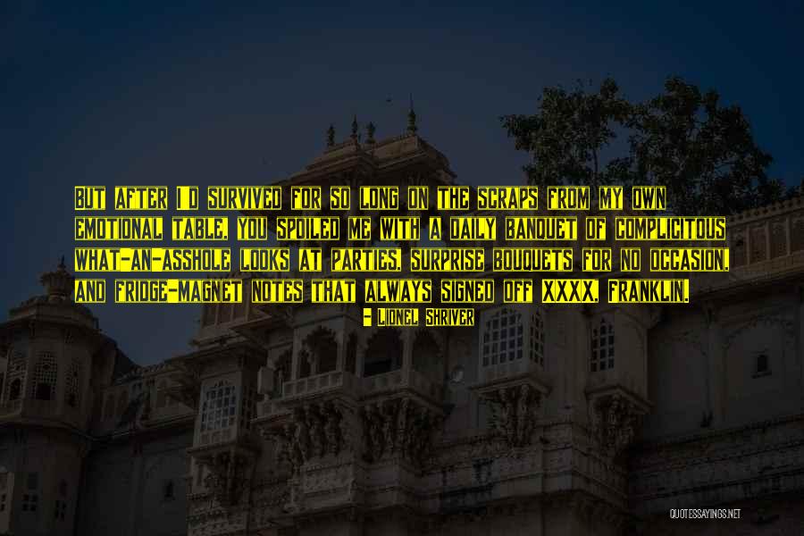 The Banquet Quotes By Lionel Shriver The Banquet Quotes By Lionel Shriver
