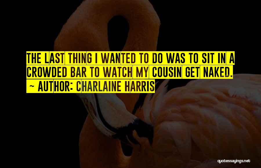 The Bar Quotes By Charlaine Harris