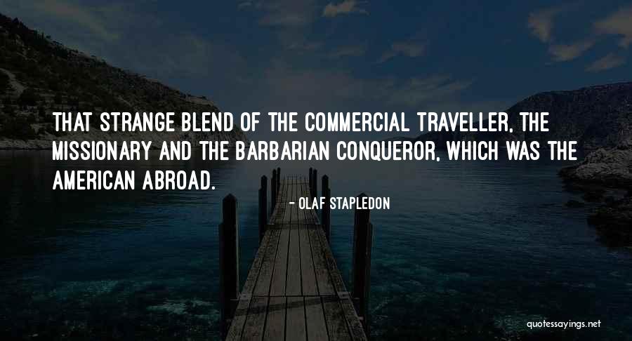 The Barbarian Way Quotes By Olaf Stapledon