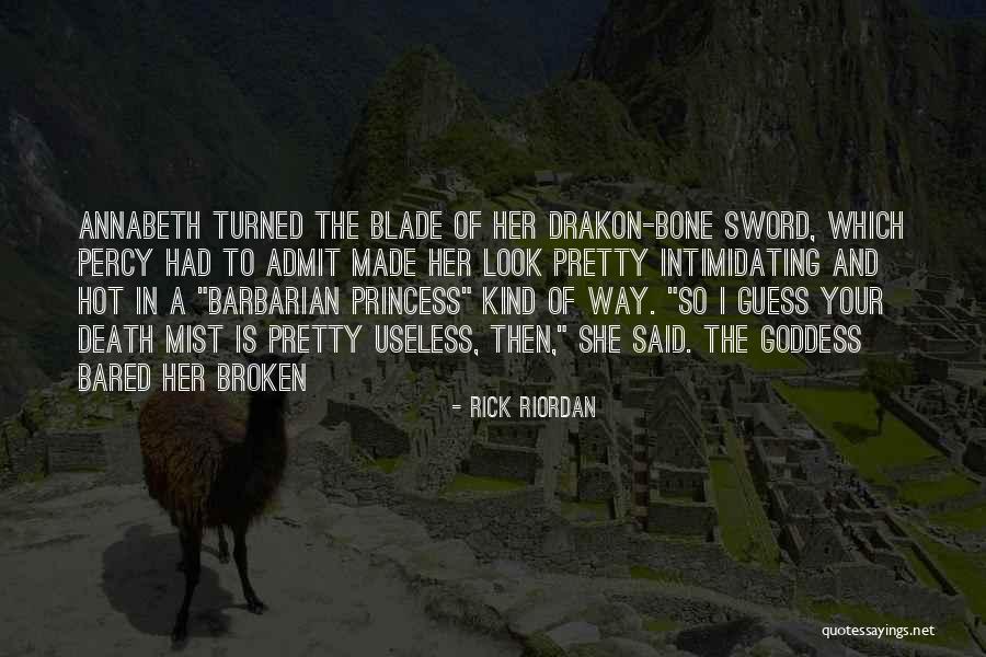 The Barbarian Way Quotes By Rick Riordan