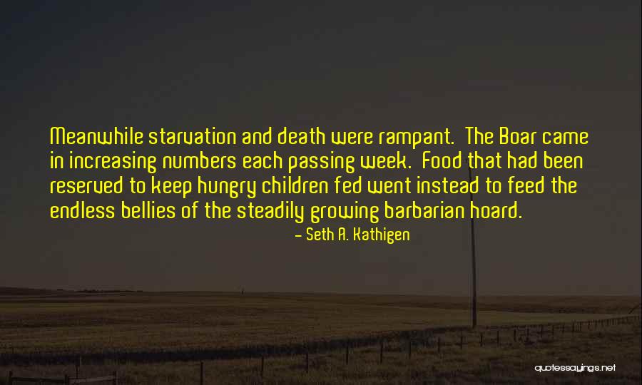 The Barbarian Way Quotes By Seth A. Kathigen