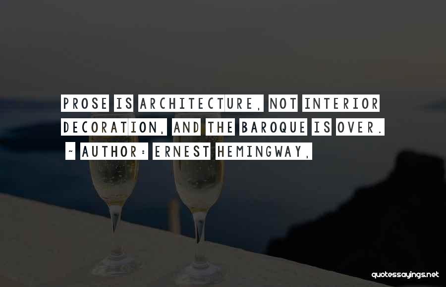 The Baroque Quotes By Ernest Hemingway,