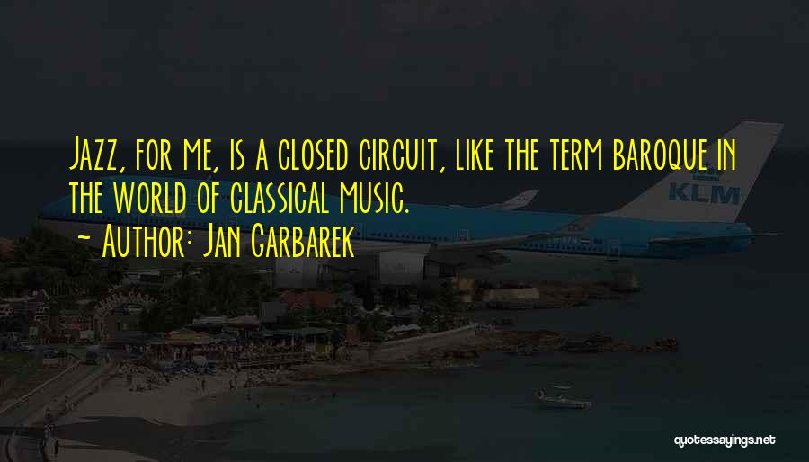 The Baroque Quotes By Jan Garbarek