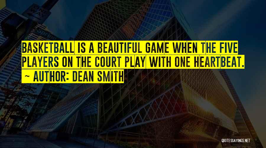 The Basketball Court Quotes By Dean Smith