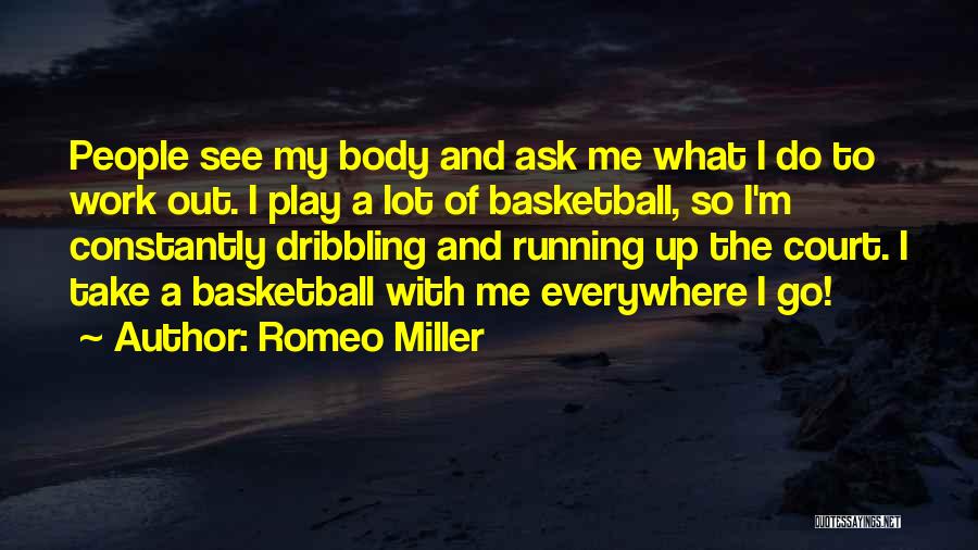 The Basketball Court Quotes By Romeo Miller