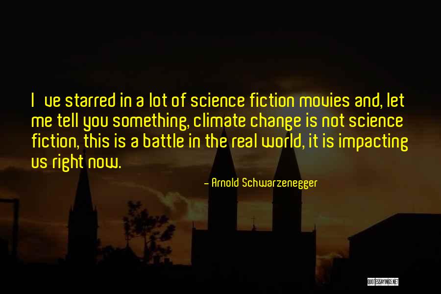 The Battle Is Real Quotes By Arnold Schwarzenegger The Battle Is Real Quotes By Arnold Schwarzenegger
