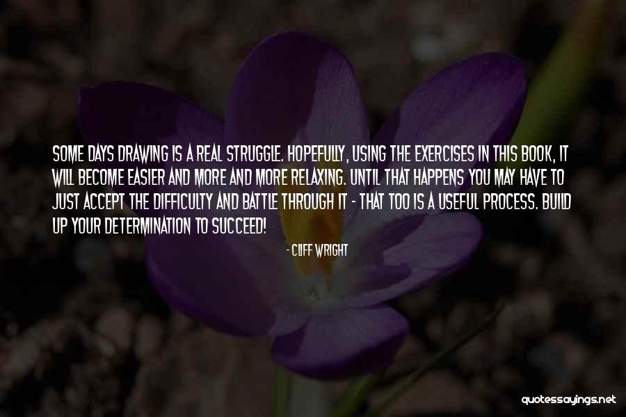 The Battle Is Real Quotes By Cliff Wright The Battle Is Real Quotes By Cliff Wright