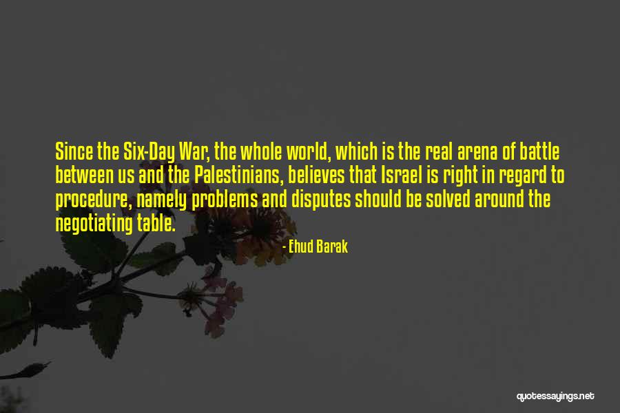 The Battle Is Real Quotes By Ehud Barak The Battle Is Real Quotes By Ehud Barak