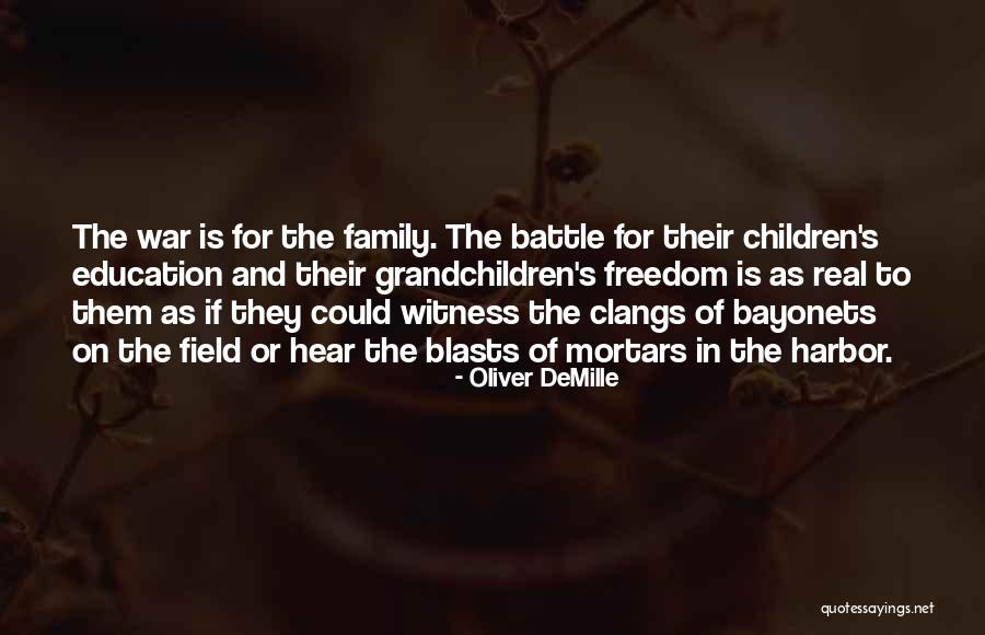 The Battle Is Real Quotes By Oliver DeMille The Battle Is Real Quotes By Oliver DeMille